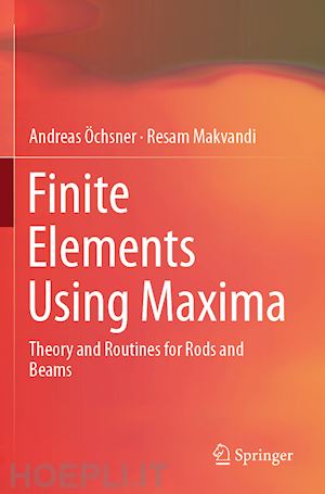 Öchsner andreas; makvandi resam - finite elements using maxima