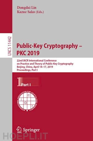 lin dongdai (curatore); sako kazue (curatore) - public-key cryptography – pkc 2019