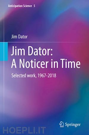dator jim - jim dator: a noticer in time