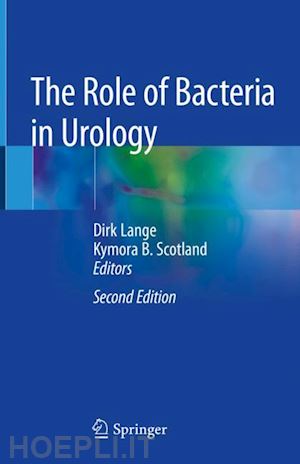 lange dirk (curatore); scotland kymora b. (curatore) - the role of bacteria in urology