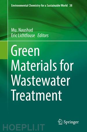 naushad mu. (curatore); lichtfouse eric (curatore) - green materials for wastewater treatment