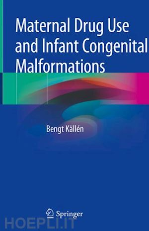 källén bengt - maternal drug use and infant congenital malformations