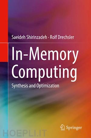 shirinzadeh saeideh; drechsler rolf - in-memory computing