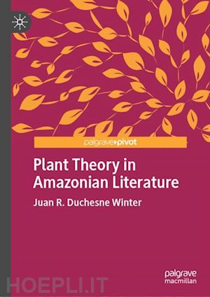 duchesne winter juan r. - plant theory in amazonian literature