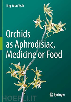 teoh eng soon - orchids as aphrodisiac, medicine or food