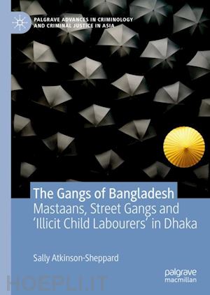 atkinson-sheppard sally - the gangs of bangladesh