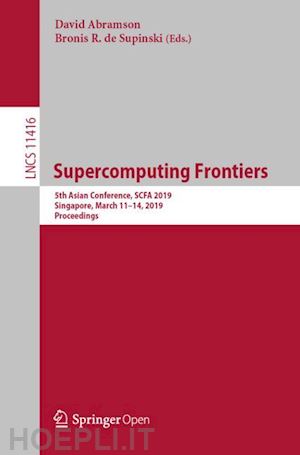 abramson david (curatore); de supinski bronis r. (curatore) - supercomputing frontiers