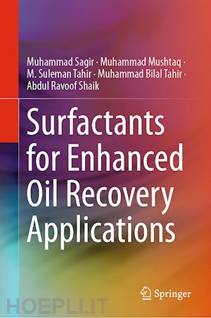 sagir muhammad; mushtaq muhammad; tahir m. suleman; tahir muhammad bilal; shaik abdul ravoof - surfactants for enhanced oil recovery applications