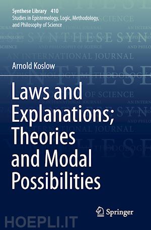 koslow arnold - laws and explanations; theories and modal possibilities
