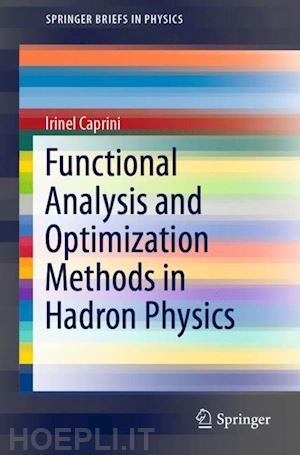 caprini irinel - functional analysis and optimization methods in hadron physics