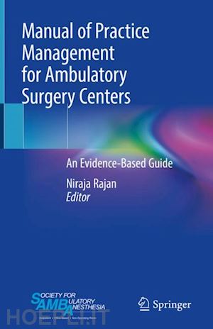 rajan niraja (curatore) - manual of practice management for ambulatory surgery centers