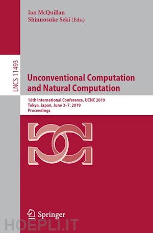 mcquillan ian (curatore); seki shinnosuke (curatore) - unconventional computation and natural computation