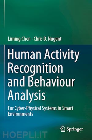 chen liming; nugent chris d. - human activity recognition and behaviour analysis