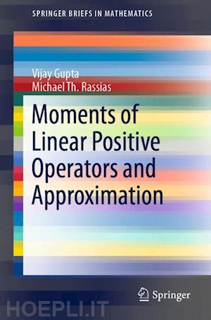 gupta vijay; rassias michael th. - moments of linear positive operators and approximation