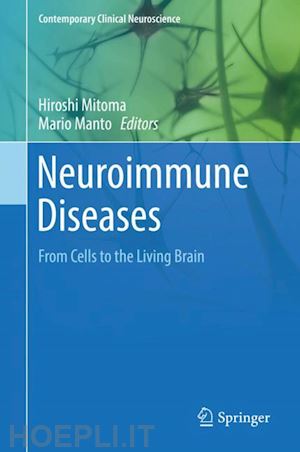 mitoma hiroshi (curatore); manto mario (curatore) - neuroimmune diseases