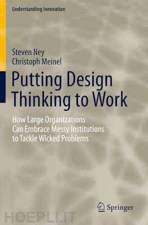 ney steven; meinel christoph - putting design thinking to work