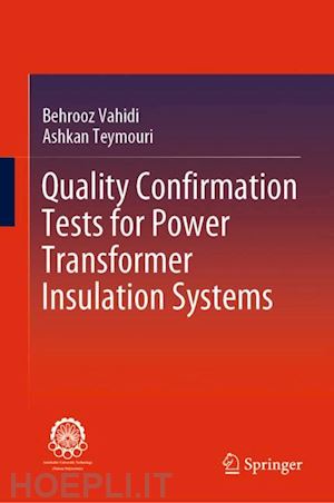 vahidi behrooz; teymouri ashkan - quality confirmation tests for power transformer insulation systems