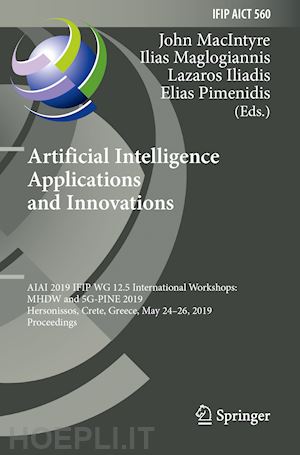 macintyre john (curatore); maglogiannis ilias (curatore); iliadis lazaros (curatore); pimenidis elias (curatore) - artificial intelligence applications and innovations