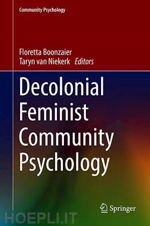 boonzaier floretta (curatore); van niekerk taryn (curatore) - decolonial feminist community psychology