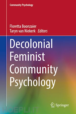 boonzaier floretta (curatore); van niekerk taryn (curatore) - decolonial feminist community psychology