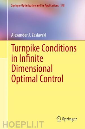zaslavski alexander j. - turnpike conditions in infinite dimensional optimal control