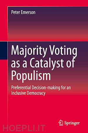 emerson peter - majority voting as a catalyst of populism