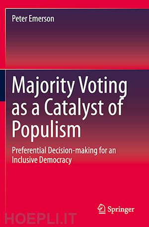 emerson peter - majority voting as a catalyst of populism