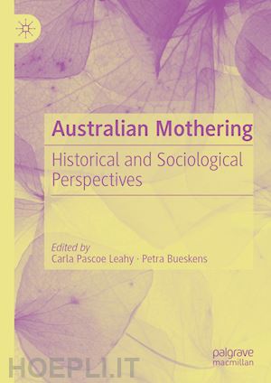 pascoe leahy carla (curatore); bueskens petra (curatore) - australian mothering