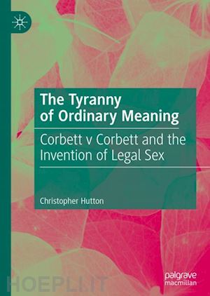hutton christopher - the tyranny of ordinary meaning
