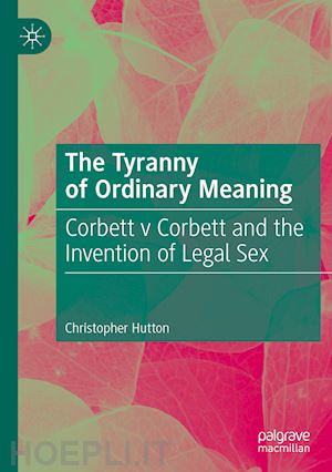 hutton christopher - the tyranny of ordinary meaning