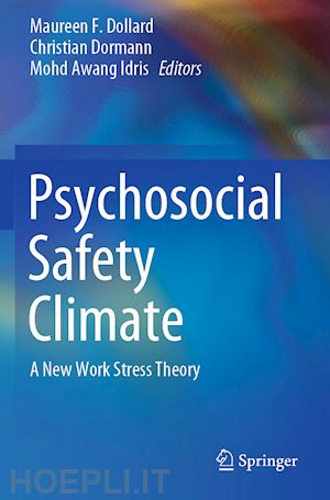 dollard maureen f. (curatore); dormann christian (curatore); awang idris mohd (curatore) - psychosocial safety climate