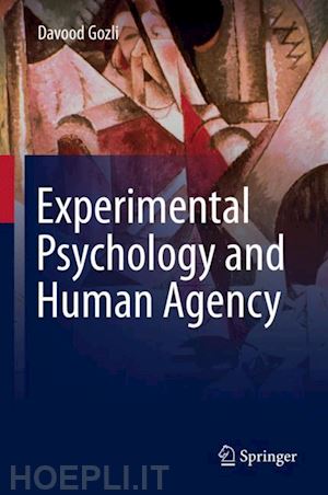 gozli davood - experimental psychology and human agency