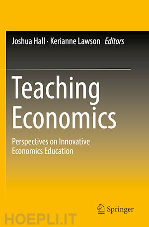 hall joshua (curatore); lawson kerianne (curatore) - teaching economics