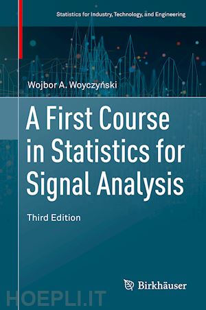 woyczynski wojbor a. - a first course in statistics for signal analysis