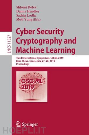 dolev shlomi (curatore); hendler danny (curatore); lodha sachin (curatore); yung moti (curatore) - cyber security cryptography and machine learning
