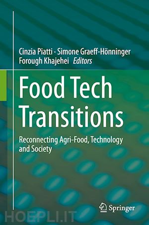piatti cinzia (curatore); graeff-hönninger simone (curatore); khajehei forough (curatore) - food tech transitions