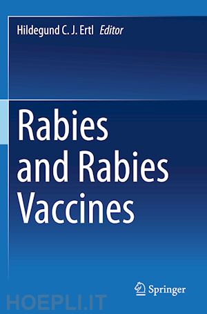 ertl hildegund c.j. (curatore) - rabies and rabies vaccines