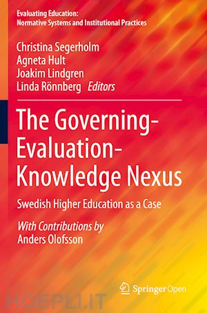 segerholm christina (curatore); hult agneta (curatore); lindgren joakim (curatore); rönnberg linda (curatore) - the governing-evaluation-knowledge nexus