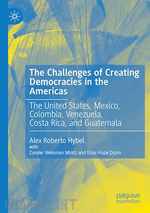 hybel alex roberto - the challenges of creating democracies in the americas