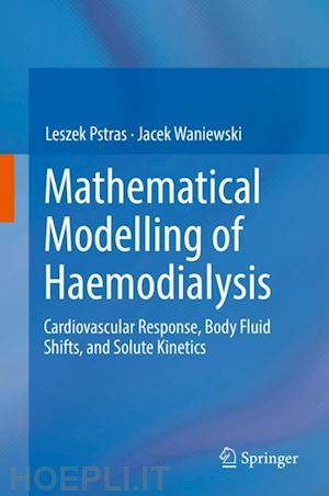 pstras leszek; waniewski jacek - mathematical modelling of haemodialysis