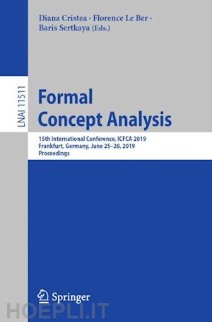 cristea diana (curatore); le ber florence (curatore); sertkaya baris (curatore) - formal concept analysis