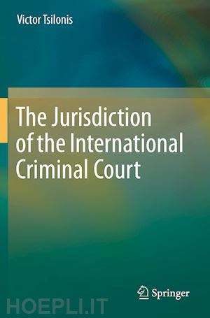 tsilonis victor - the jurisdiction of the international criminal court