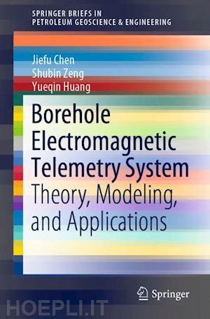 chen jiefu; zeng shubin; huang yueqin - borehole electromagnetic telemetry system