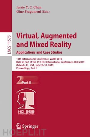 chen jessie y.c. (curatore); fragomeni gino (curatore) - virtual, augmented and mixed reality. applications and case studies