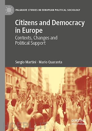 martini sergio; quaranta mario - citizens and democracy in europe