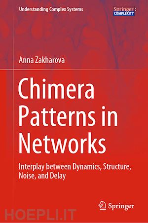 zakharova anna - chimera patterns in networks