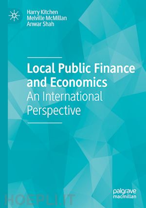 kitchen harry; mcmillan melville; shah anwar - local public finance and economics