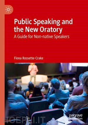 rossette-crake fiona - public speaking and the new oratory