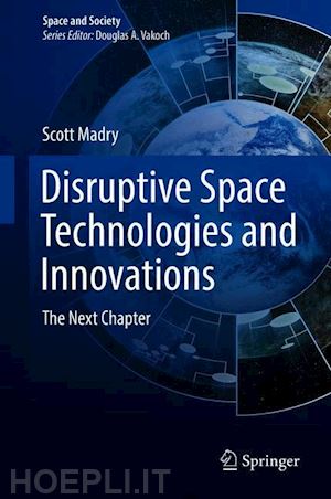 madry scott - disruptive space technologies and innovations