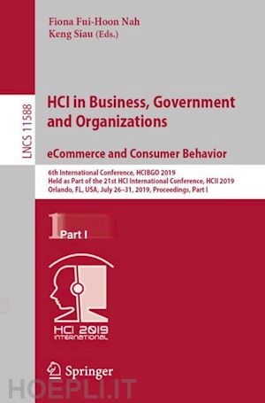 nah fiona fui-hoon (curatore); siau keng (curatore) - hci in business, government and organizations. ecommerce and consumer behavior
